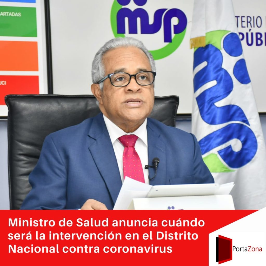Ministro de salud anuncia cuándo será la intervención en el Distrito Nacional contra coronavirus